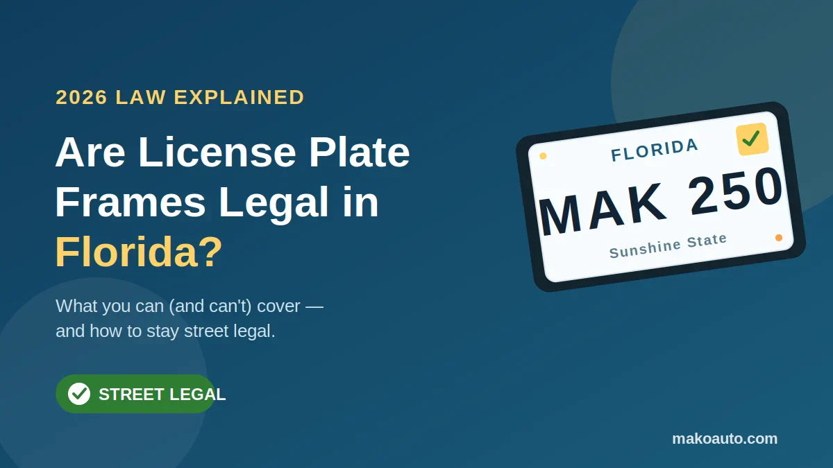 Guide to legal license plate frames in Florida 2026